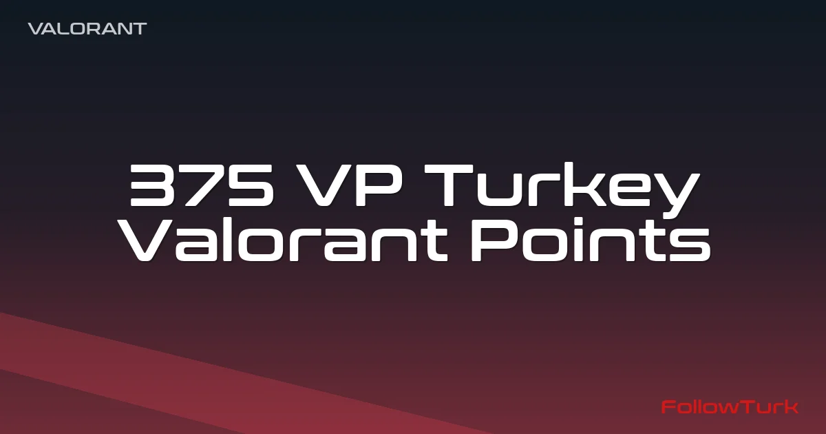 FollowTurk professional illustration showing 375 vp turkey, valorant points turkey 375, buy 375 vp tr, valorant 375 vp price turkey, vp top up turkey 375, how to get 375 vp in turkey, valorant points tr 375 vp instant delivery - Valorant Points TR services — premium digital product, instant delivery