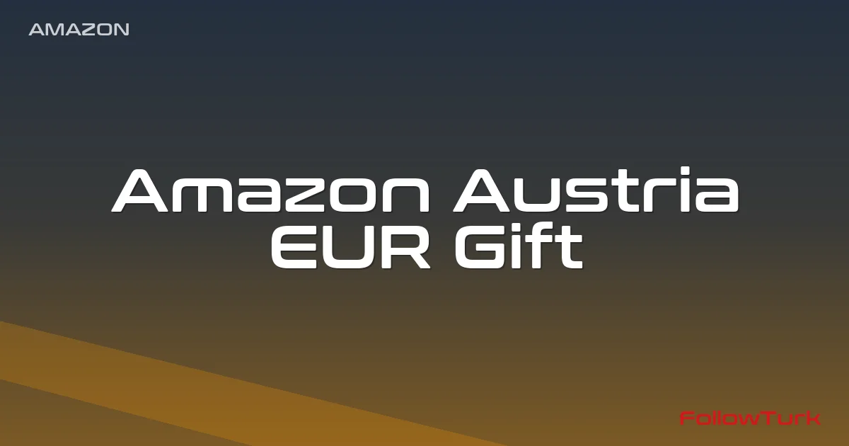 FollowTurk – Amazon Austria, Amazon EUR Gift Card — Amazon Gift Card — Digital Marketplace
