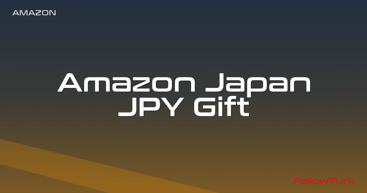 FollowTurk – Amazon Japan, Amazon JPY Gift Card — Amazon Gift Card — Digital Marketplace