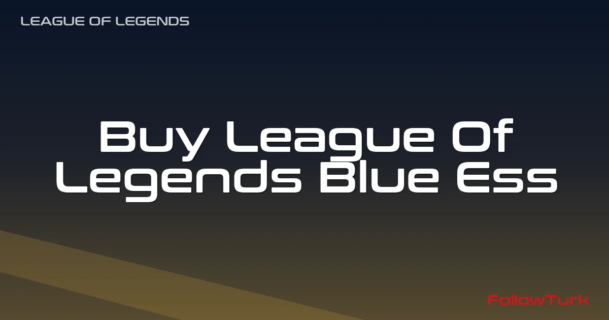 FollowTurk professional illustration showing buy Legend blue essence account, vn server Legend blue essence account, Legend vietnam blue essence smurf, cheap blue essence account vn, blue essence account price vietnam, how to transfer league account to vn server, trusted site to buy Legend accounts vn - Legend Blue Essence Account services — premium digital product, instant delivery
