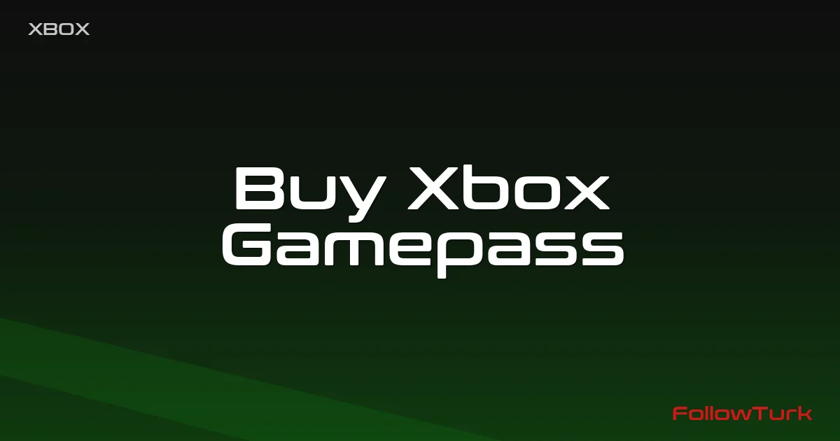 FollowTurk – Buy Xbox Gamepass — Xbox Gift Card — Digital Marketplace