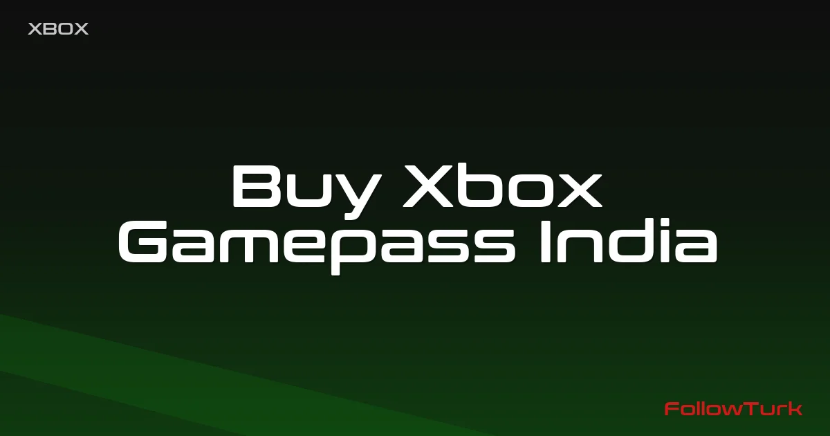 FollowTurk – Buy Xbox Gamepass India — Xbox Gift Card — Digital Marketplace