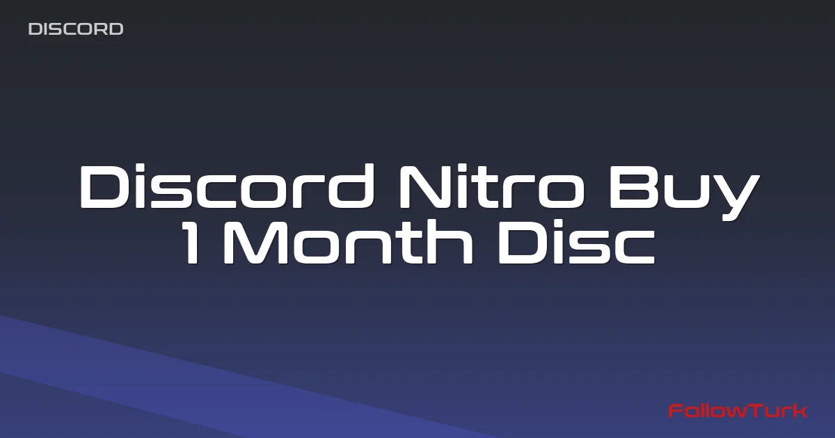 FollowTurk professional illustration showing discord nitro, buy 1 month discord nitro key, 2x nitro codes 30 days, legit discord nitro key seller, cheap 1 month nitro code instant delivery, gift discord nitro to a friend, how much is 1 month discord nitro key - Discord services — premium digital product, instant delivery
