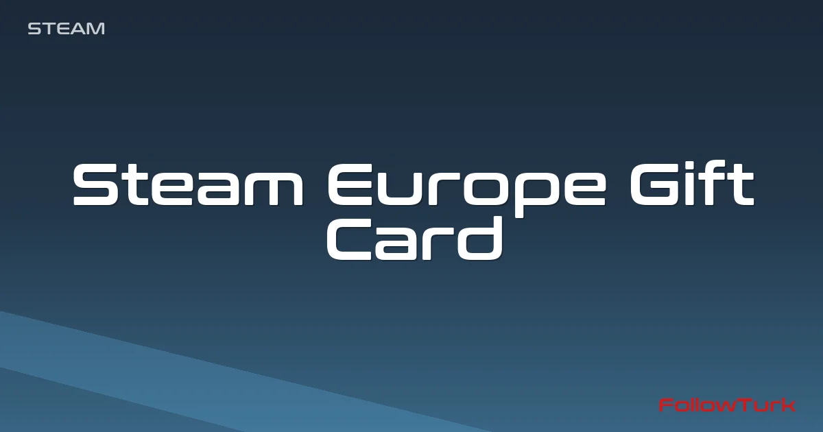 FollowTurk – Steam Europe Gift Card, Steam EUR Wallet, Steam EU Region, Steam European Store, Steam Euro Balance — Steam Gift Card — Digital Marketplace