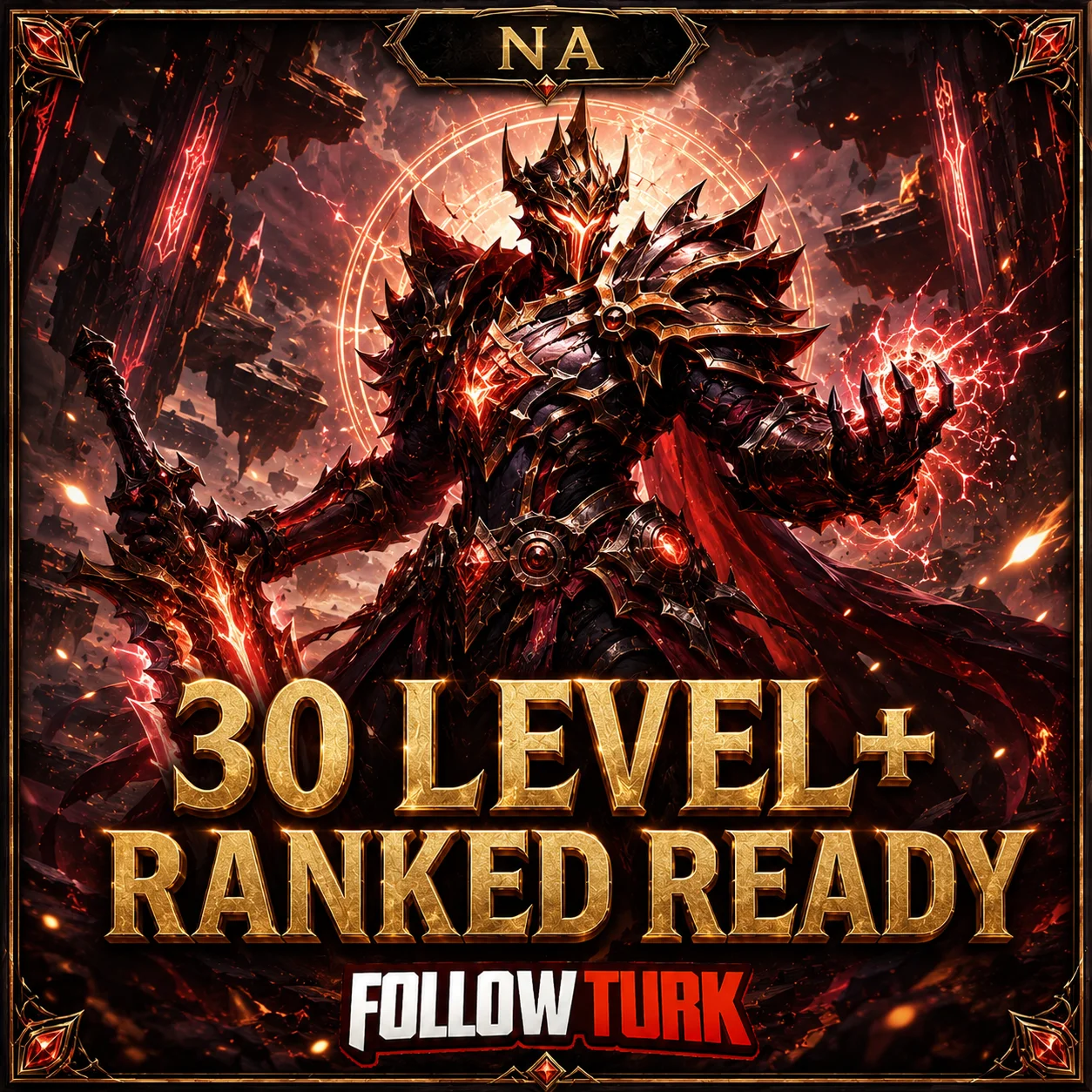 NA - 30 Level+ Ranked Ready - FollowTurk
