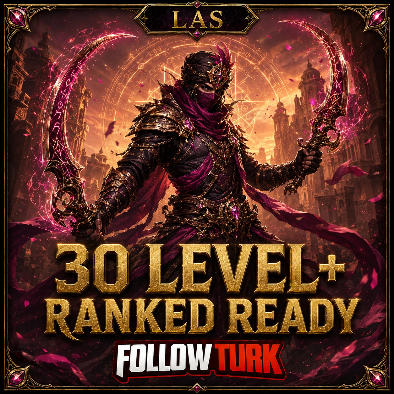 LAS - 30 Level+ Ranked Ready - FollowTurk