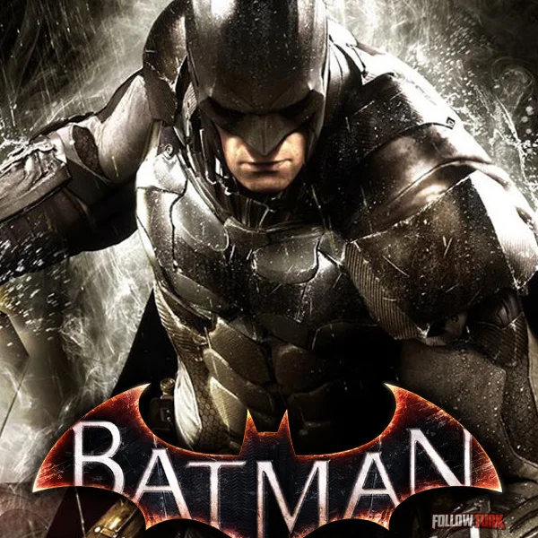 Batman™: Arkham Knight - FollowTurk