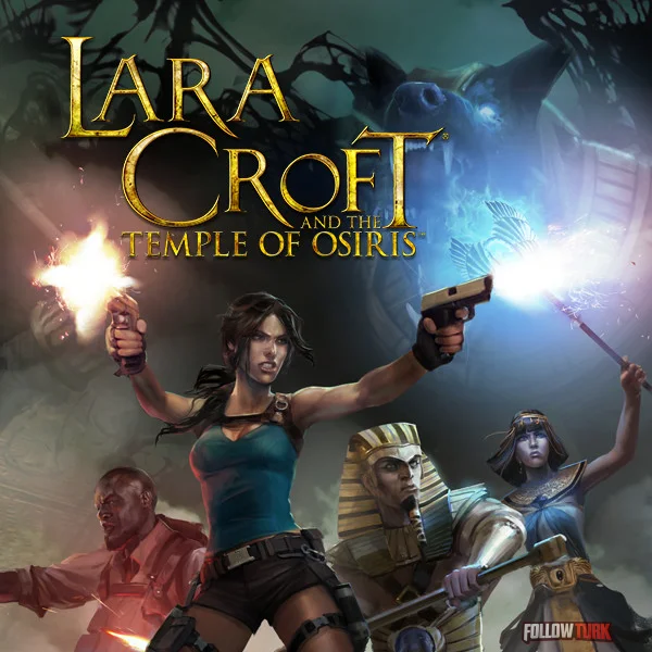 LARA CROFT AND THE TEMPLE OF OSIRIS™ - FollowTurk